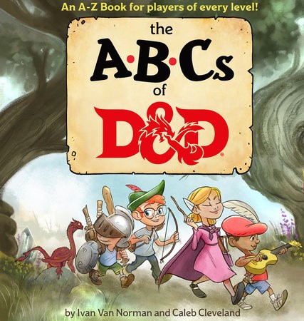 The ABCs of D&D by Ivan Norman and Caleb Cleveland