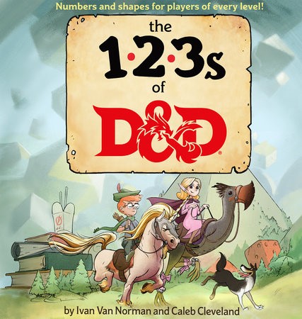 The 123s of D&D by Ivan Norman and Caleb Cleveland